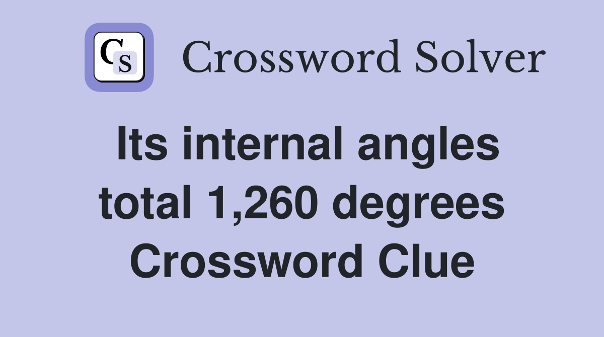 Its internal angles total 1,260 degrees Crossword Clue