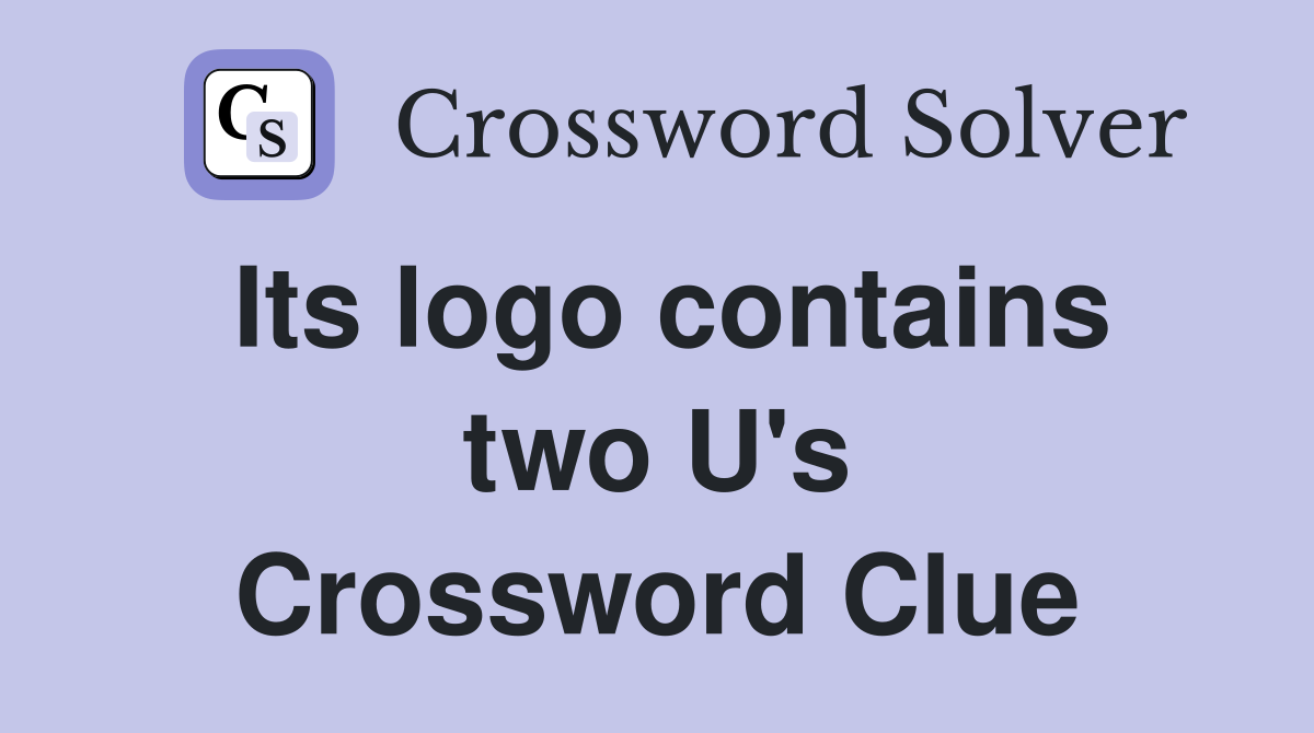 Its logo contains two U's Crossword Clue