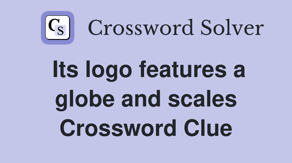 Its logo features a globe and scales Crossword Clue
