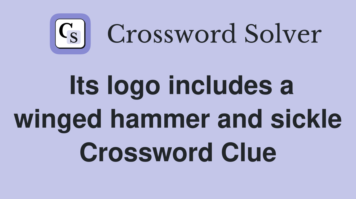 Its logo includes a winged hammer and sickle Crossword Clue