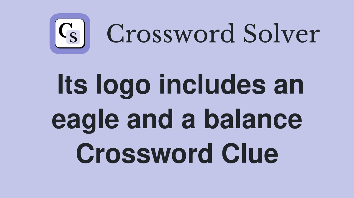 Its logo includes an eagle and a balance Crossword Clue