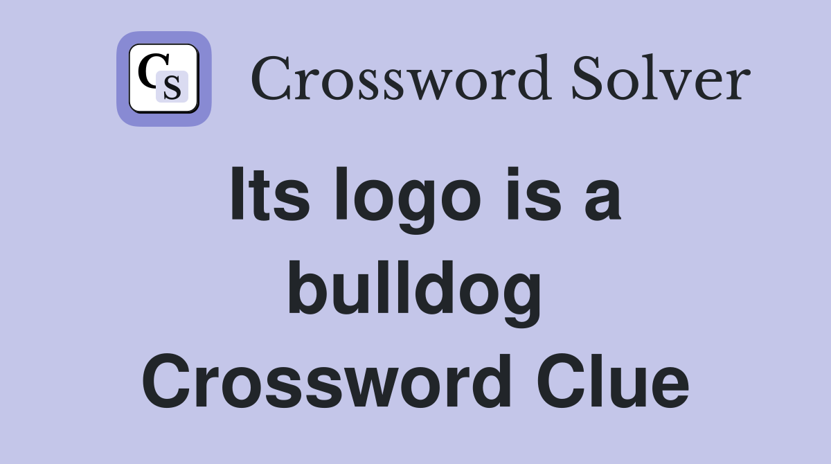 Its logo is a bulldog Crossword Clue