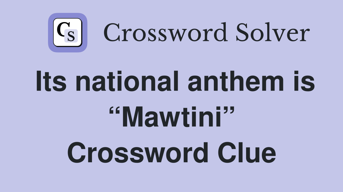 Its national anthem is “Mawtini” Crossword Clue