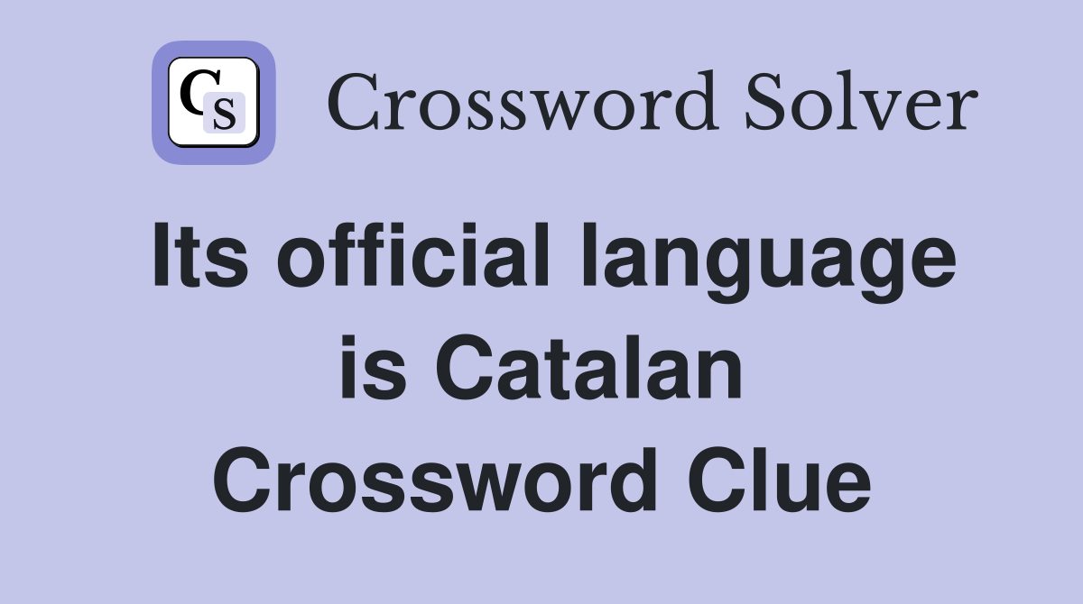 Its official language is Catalan Crossword Clue