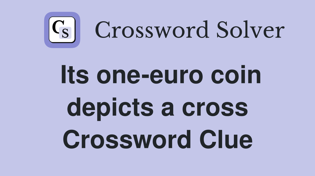 Its one-euro coin depicts a cross Crossword Clue