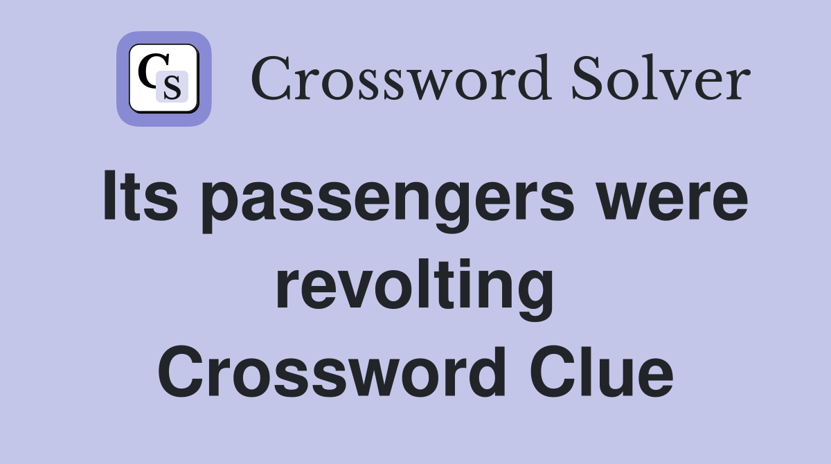 Its passengers were revolting Crossword Clue