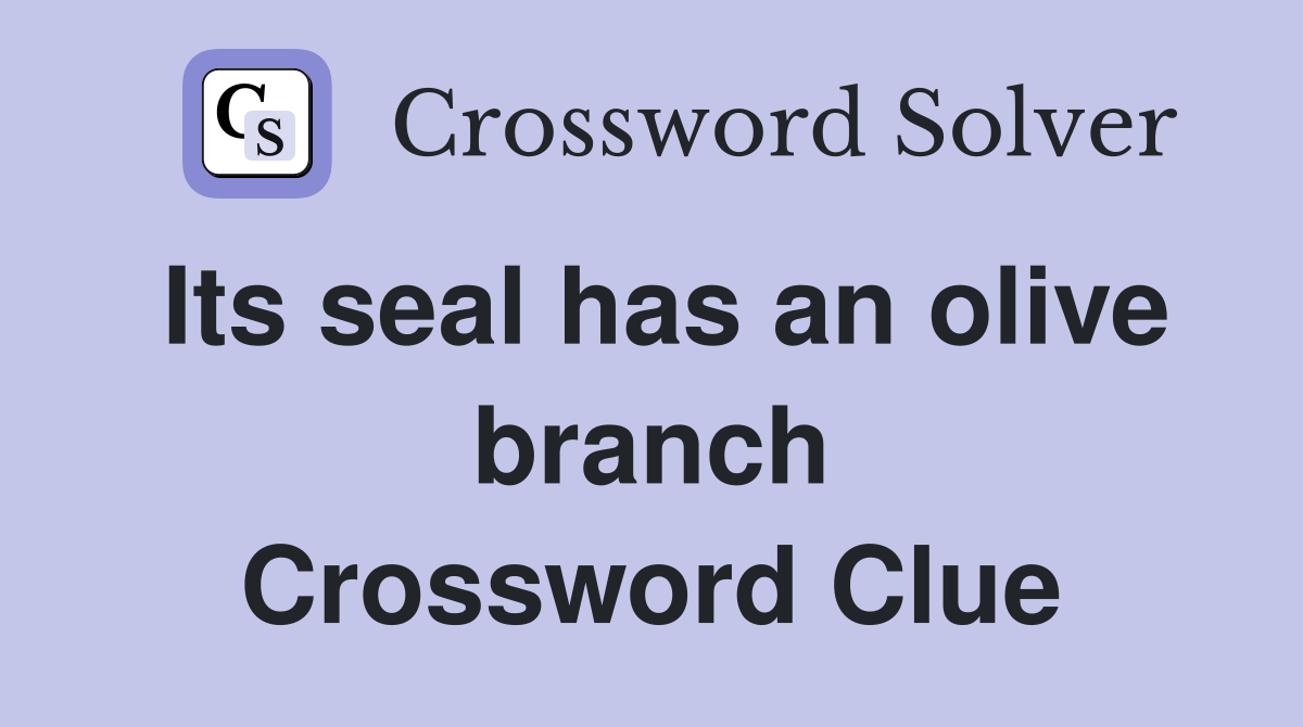 Its seal has an olive branch Crossword Clue