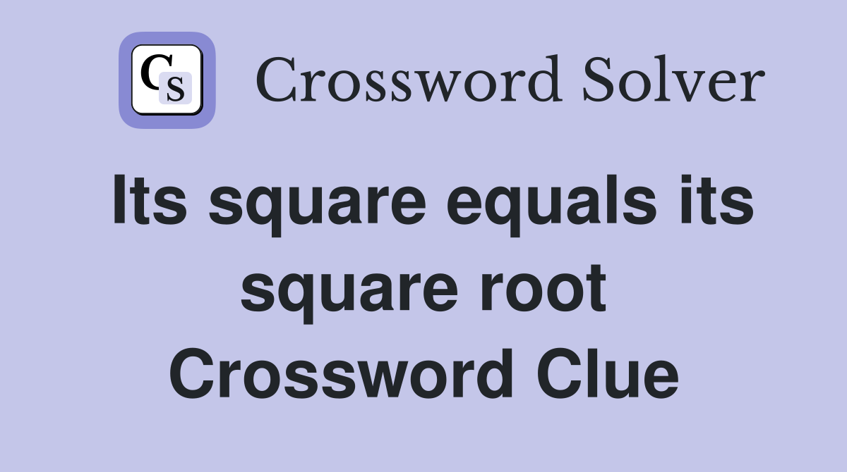 Its square equals its square root Crossword Clue