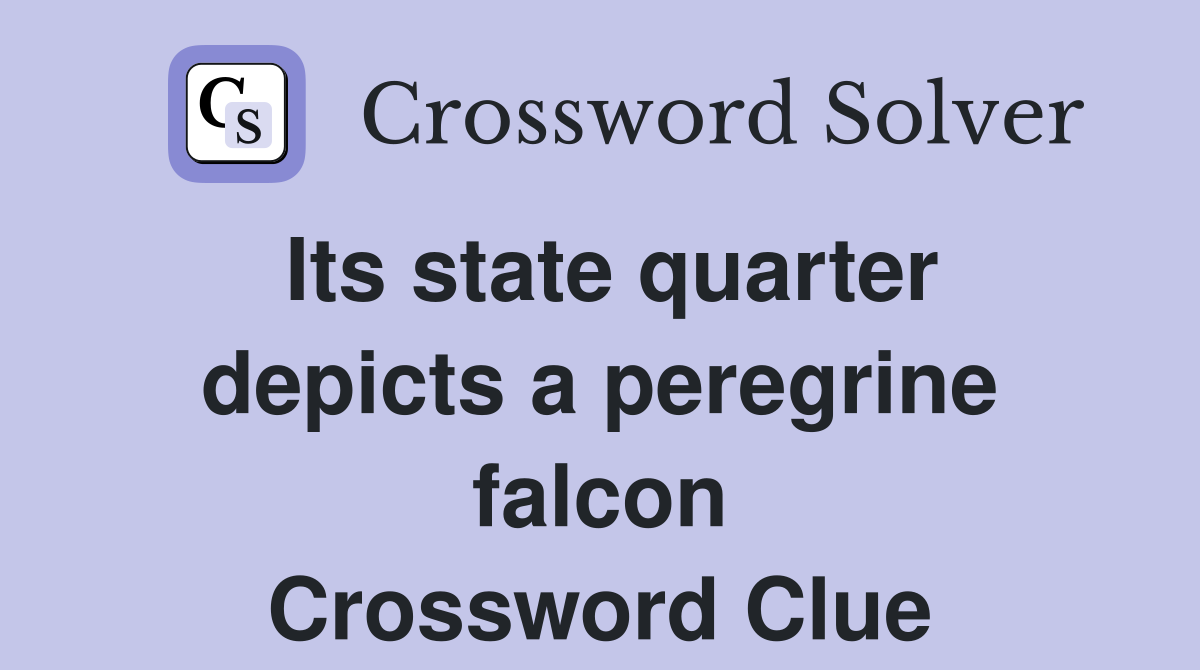 Its state quarter depicts a peregrine falcon Crossword Clue