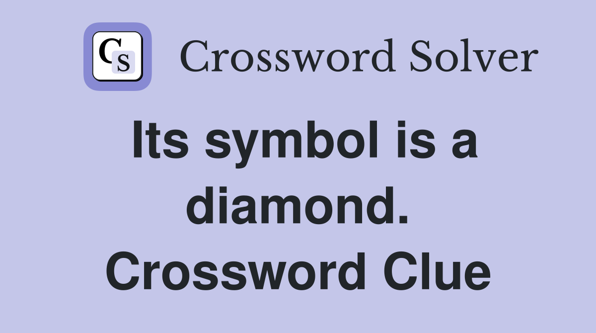 Its symbol is a diamond. Crossword Clue
