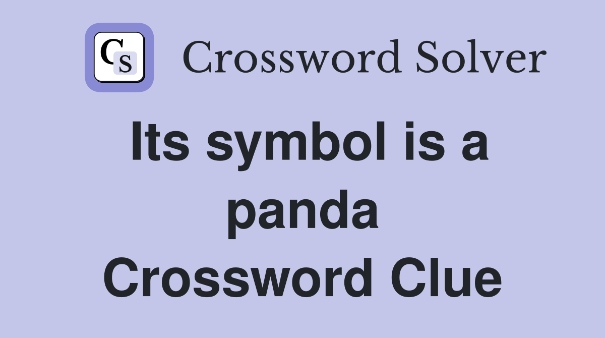Its symbol is a panda Crossword Clue