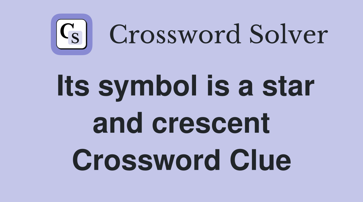 Its symbol is a star and crescent Crossword Clue