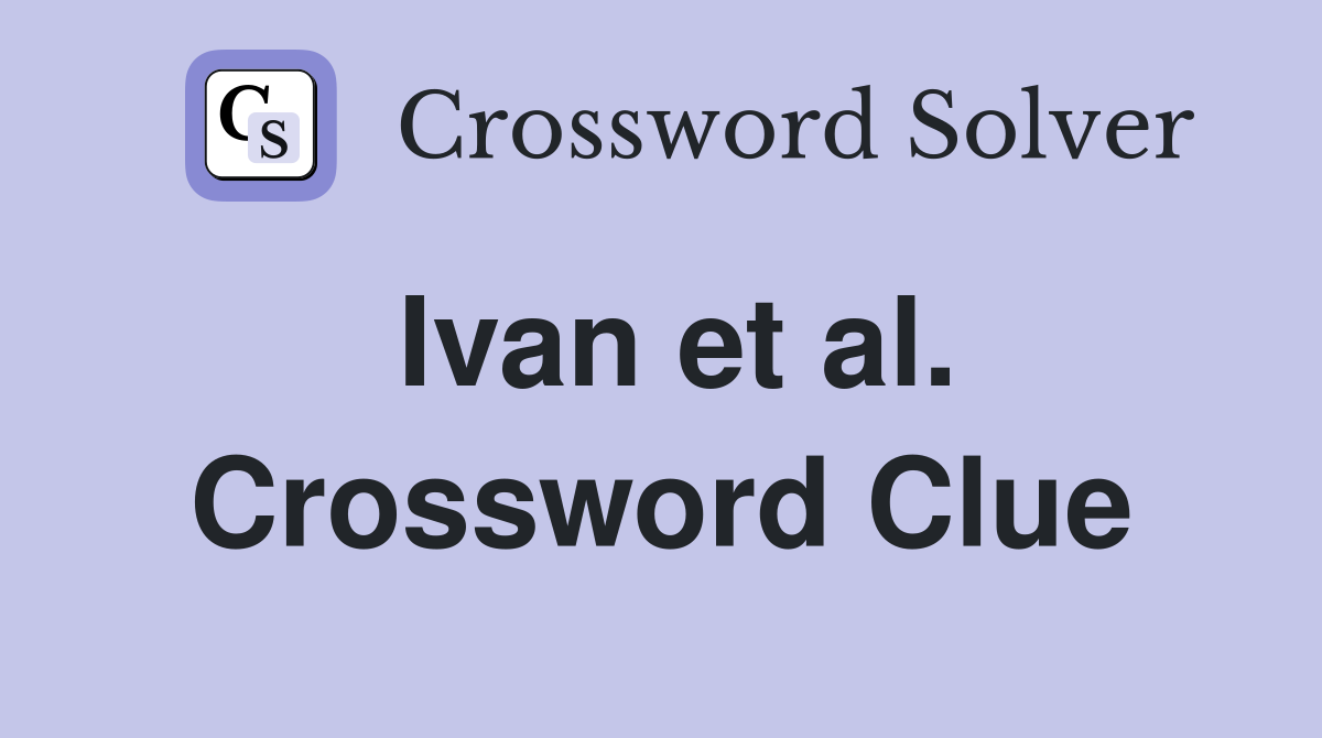 Ivan et al. Crossword Clue
