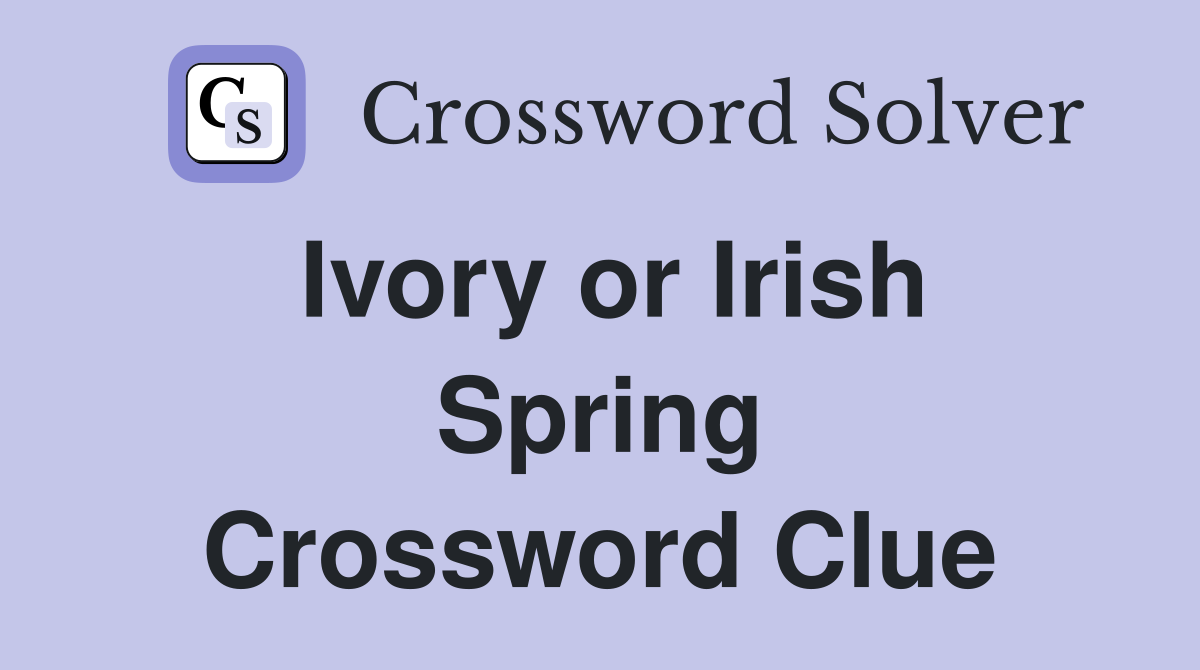 Ivory or Irish Spring Crossword Clue