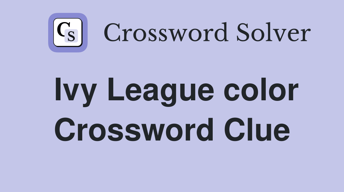 Ivy League color Crossword Clue