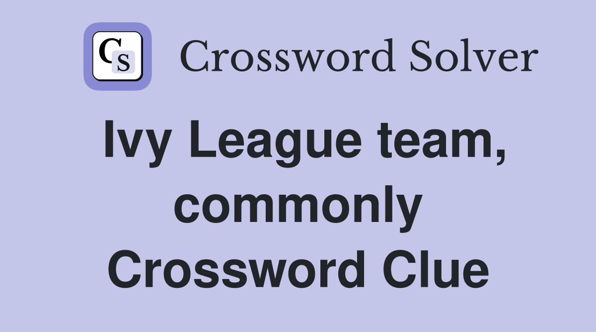 Ivy League team, commonly Crossword Clue