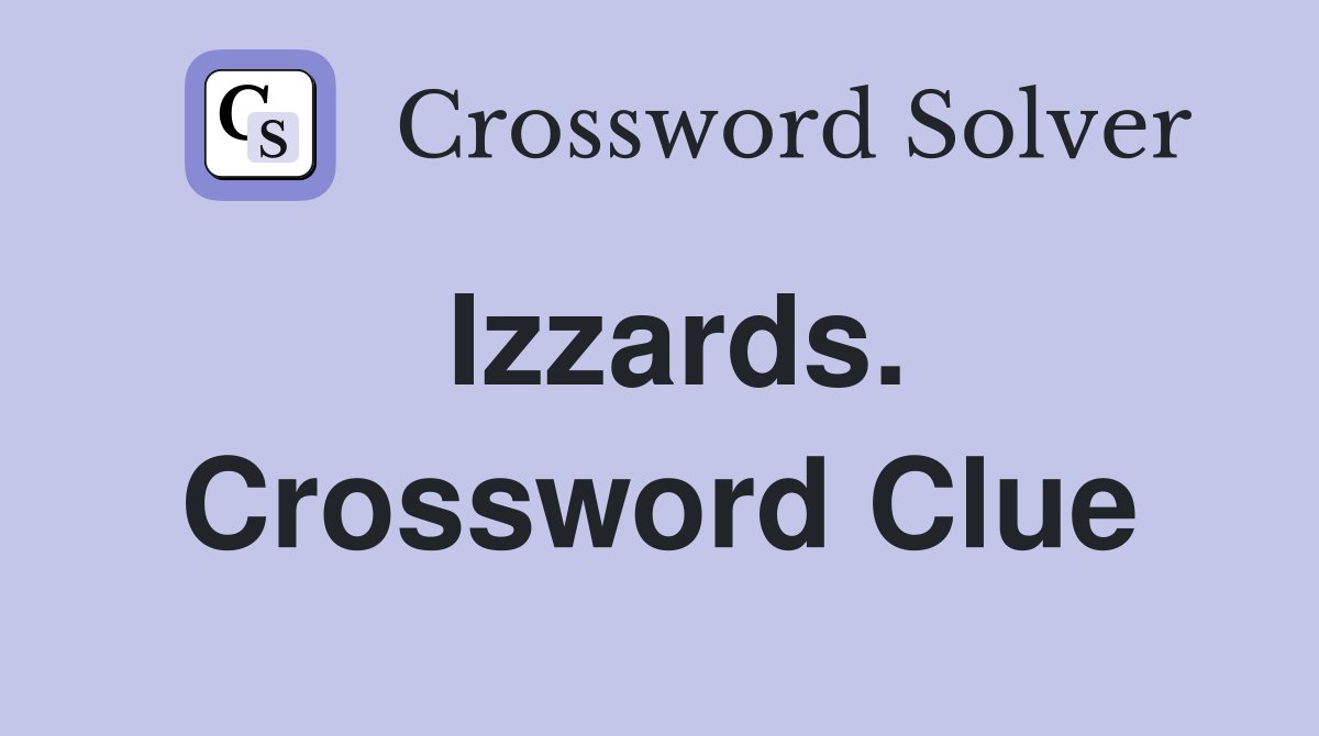 Izzards. Crossword Clue