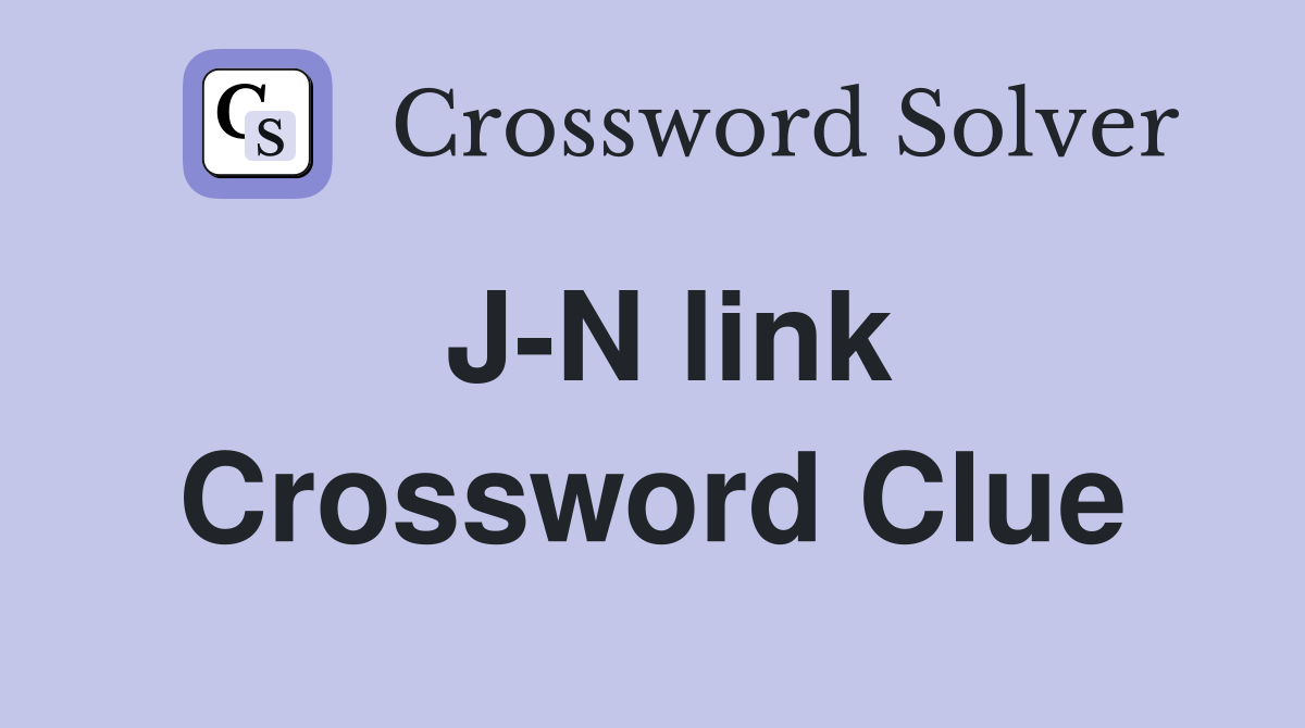 J-N link Crossword Clue