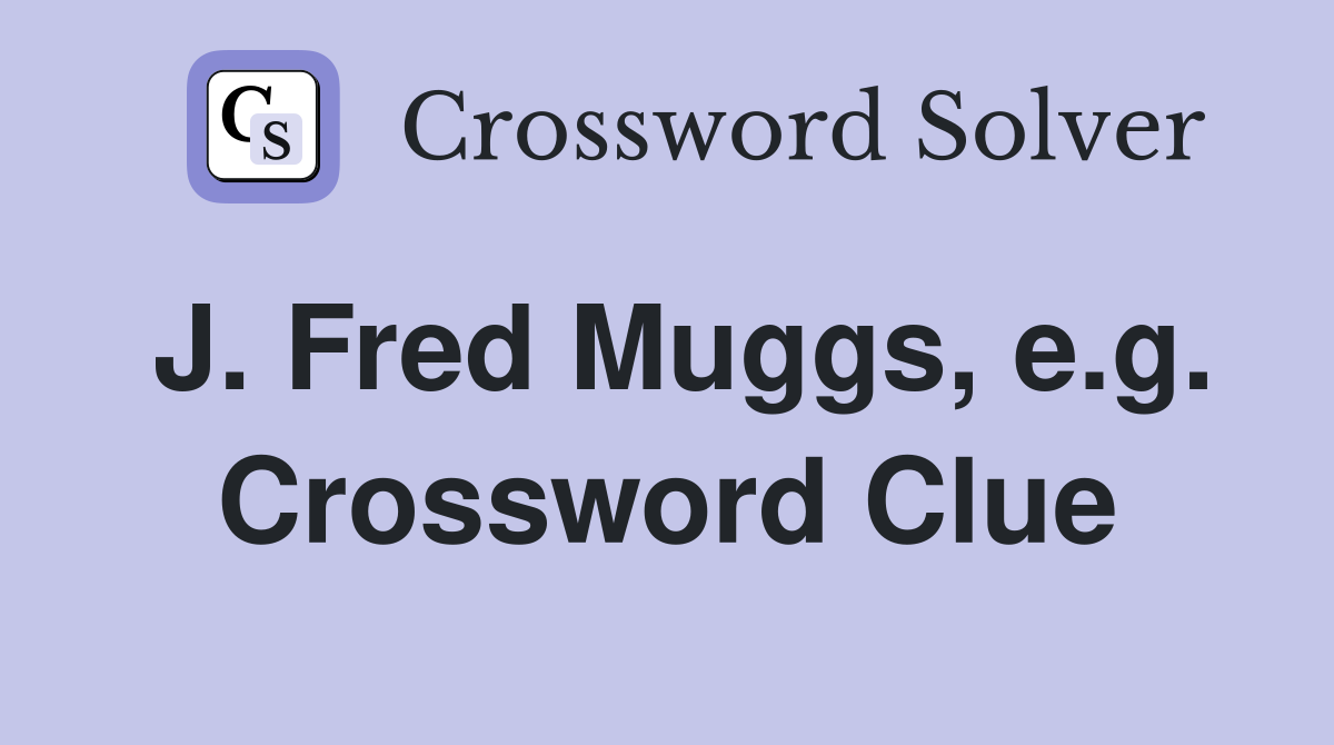 J. Fred Muggs, e.g. Crossword Clue