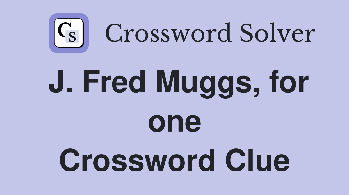 J. Fred Muggs, for one Crossword Clue
