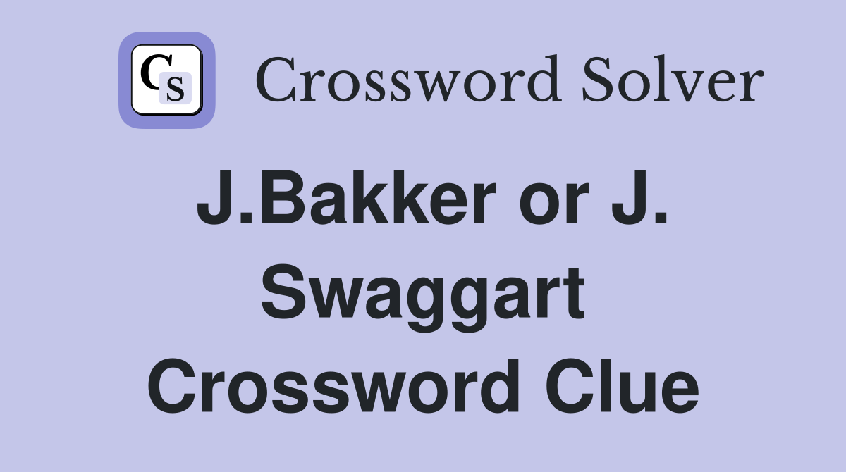 J.Bakker or J. Swaggart Crossword Clue