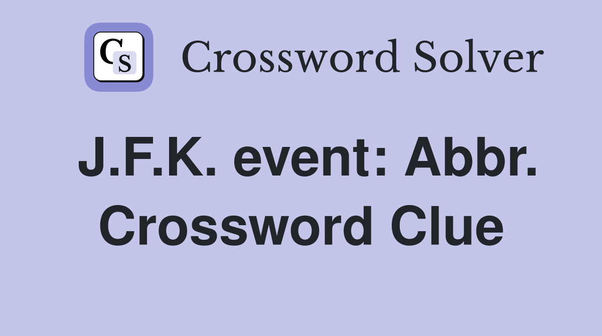 J.F.K. event: Abbr. Crossword Clue