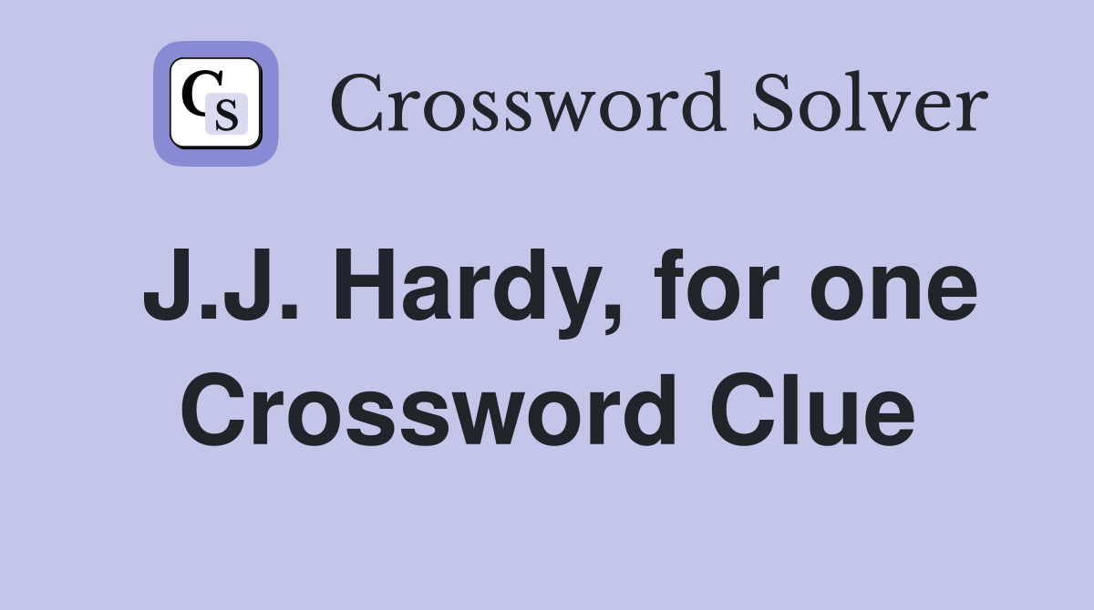 J.J. Hardy, for one Crossword Clue