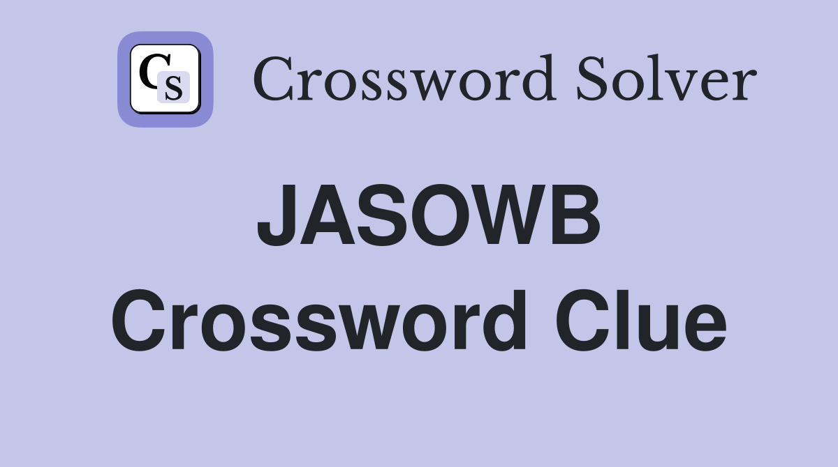 JASOWB Crossword Clue