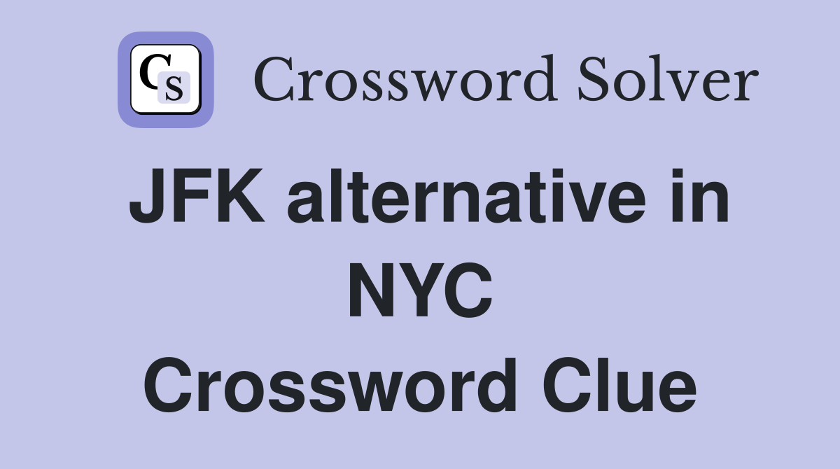 JFK alternative in NYC Crossword Clue