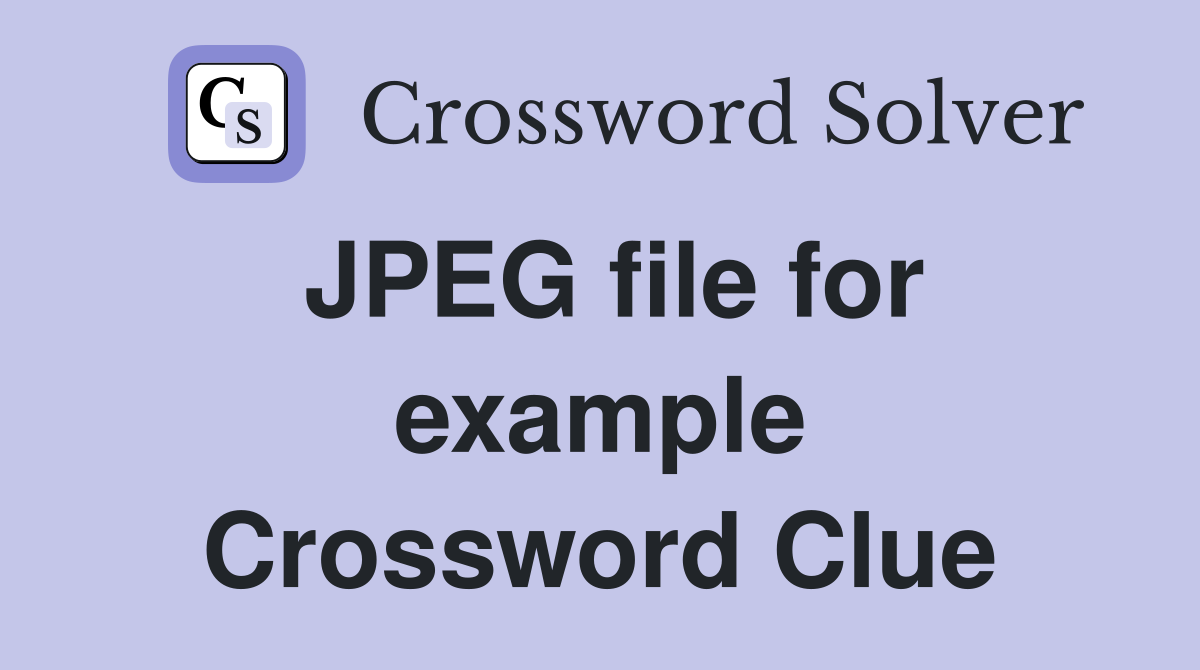 JPEG file for example Crossword Clue