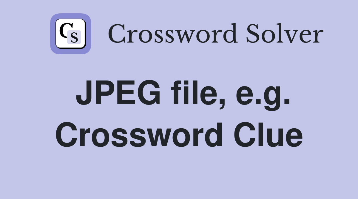 JPEG file, e.g. Crossword Clue