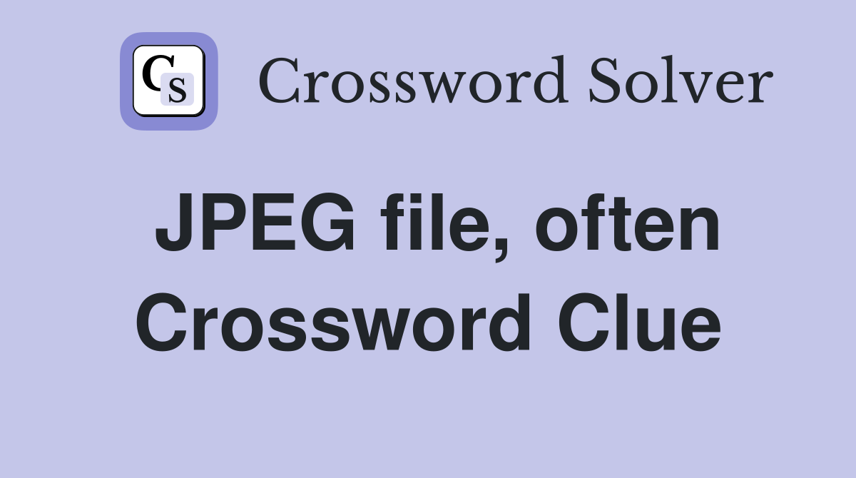 JPEG file, often Crossword Clue