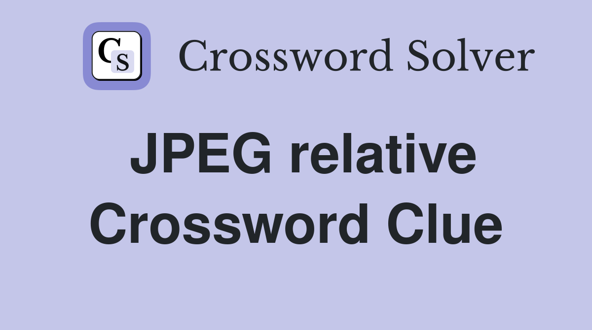 JPEG relative Crossword Clue
