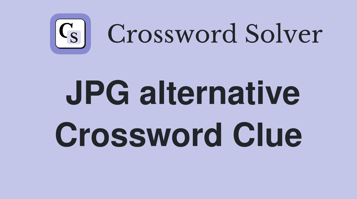JPG alternative Crossword Clue