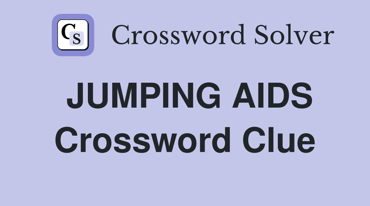 JUMPING AIDS Crossword Clue
