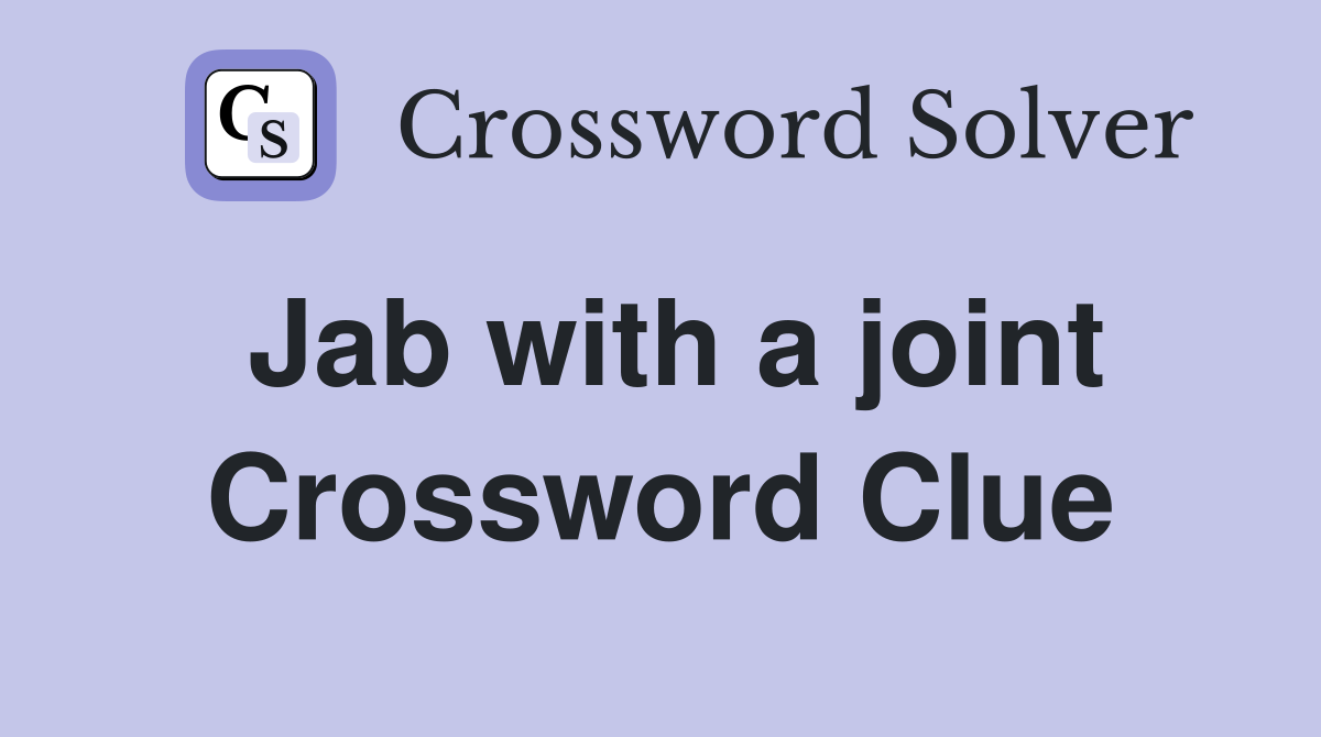 Jab with a joint Crossword Clue