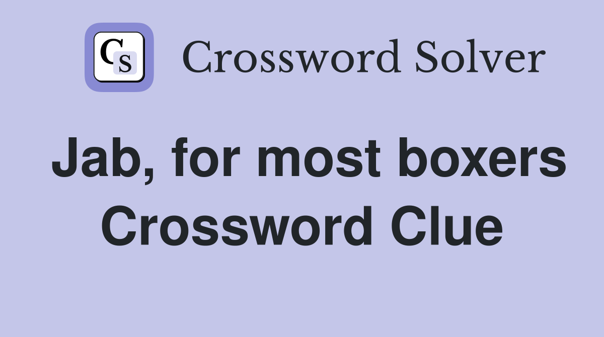 Jab, for most boxers Crossword Clue