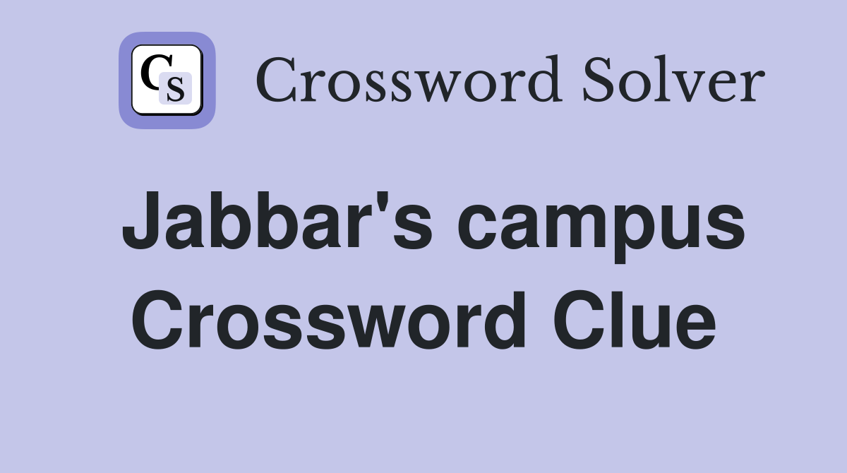 Jabbar's campus Crossword Clue