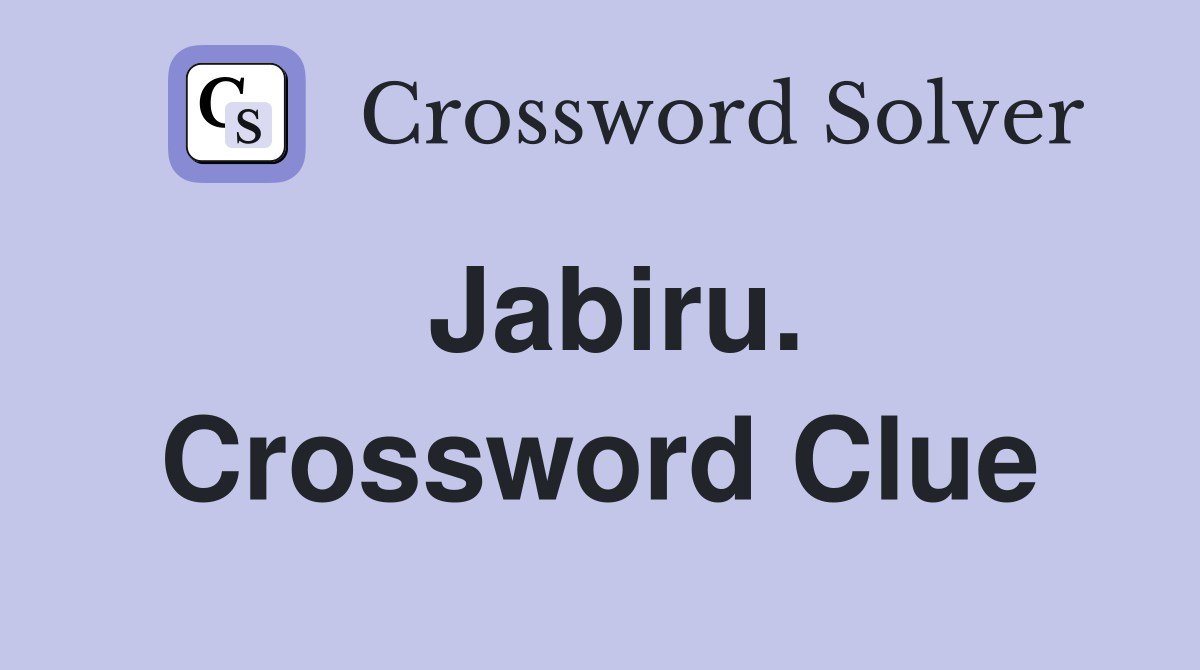 Jabiru. Crossword Clue
