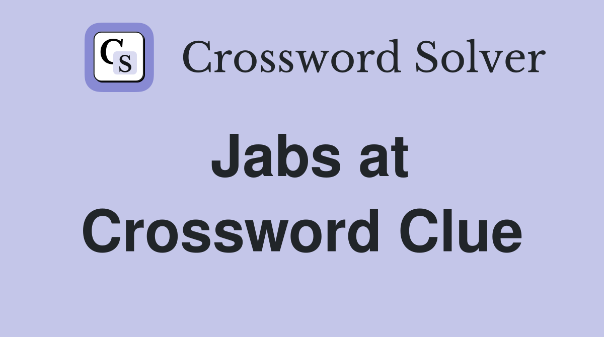 Jabs at Crossword Clue