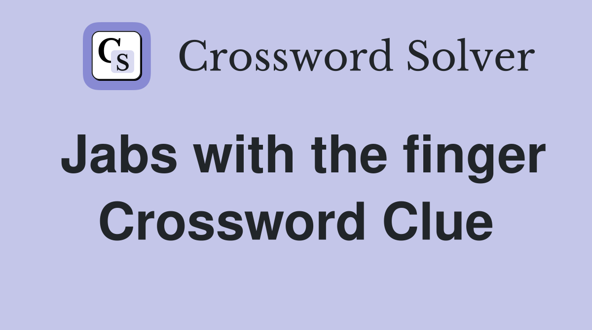 Jabs with the finger Crossword Clue