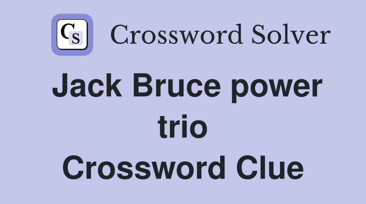Jack Bruce power trio Crossword Clue