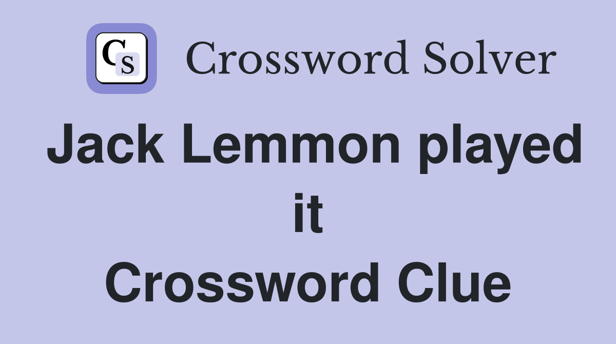 Jack Lemmon played it Crossword Clue