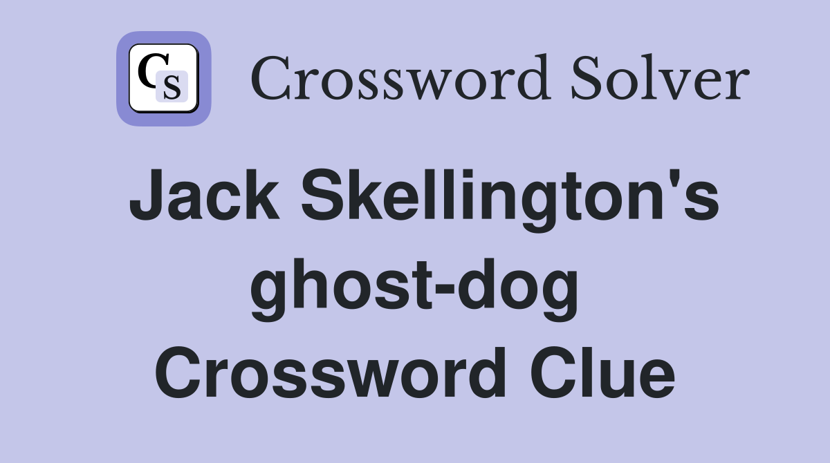 Jack Skellington's ghost-dog Crossword Clue