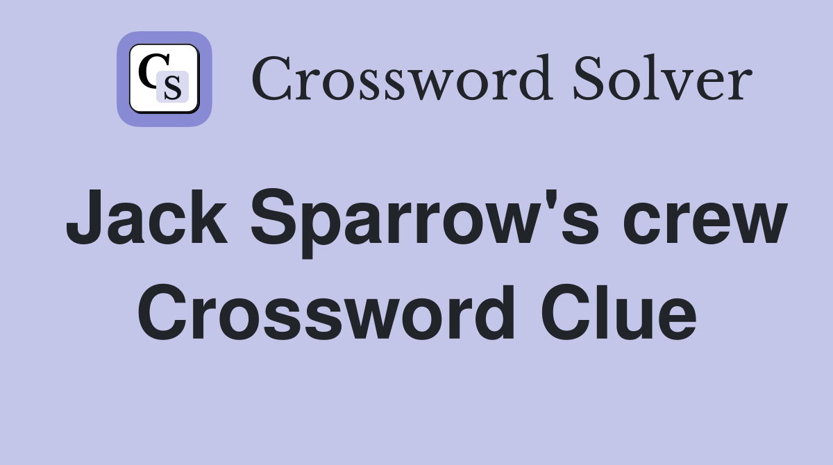 Jack Sparrow's crew Crossword Clue