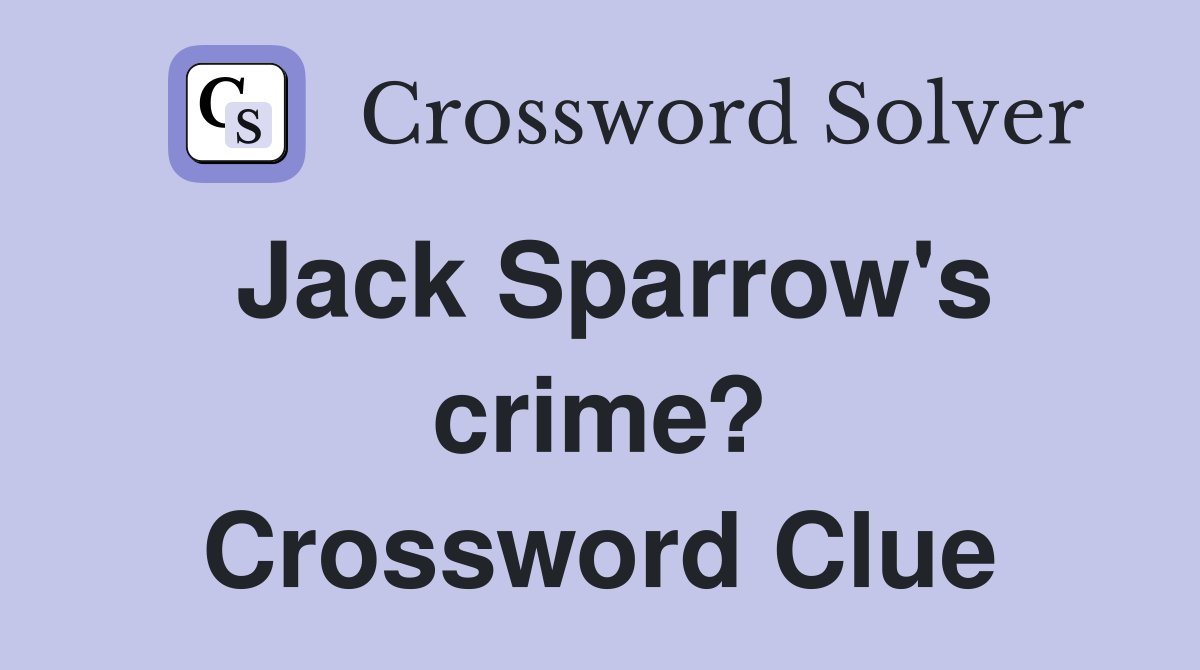 Jack Sparrow's crime? Crossword Clue