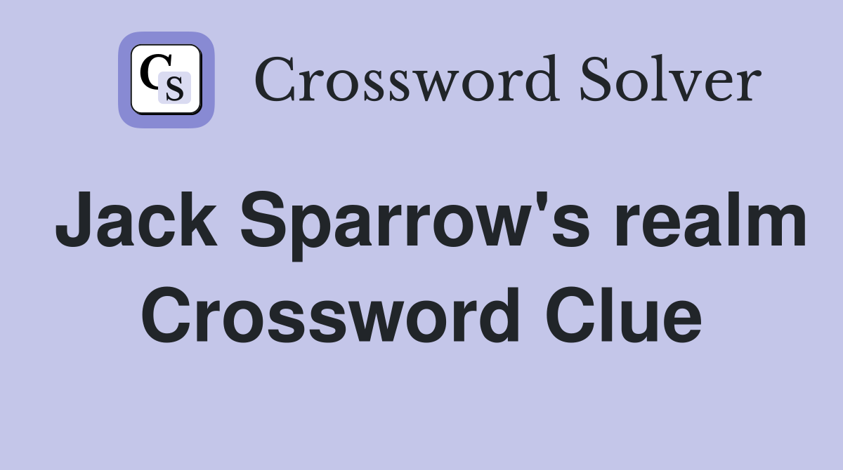 Jack Sparrow's realm Crossword Clue