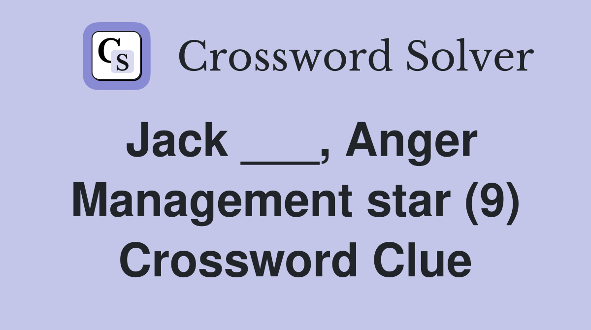 Jack ___, Anger Management star (9) Crossword Clue