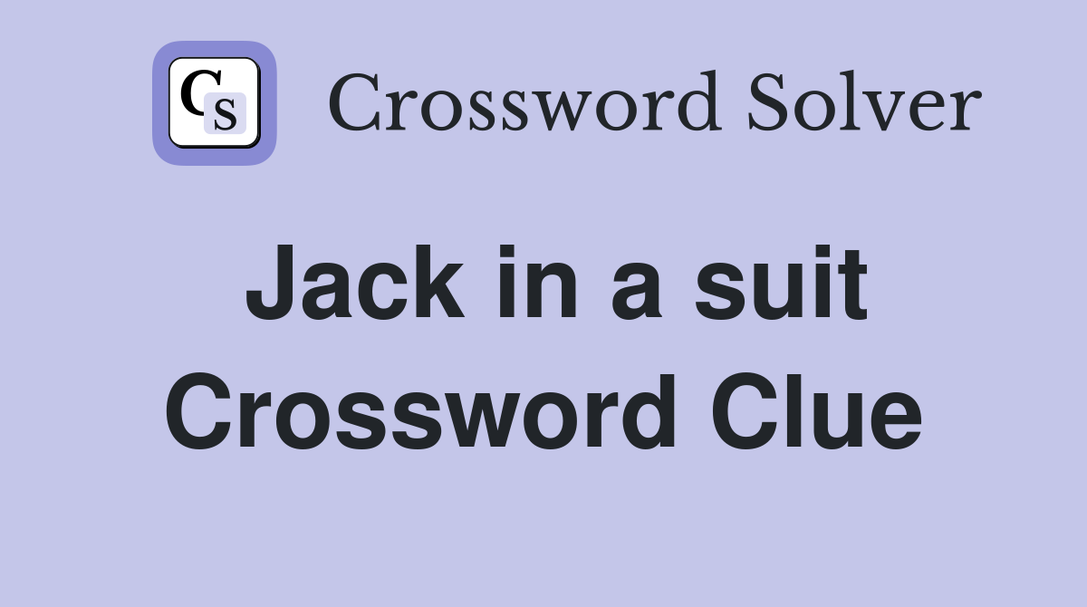 Jack in a suit Crossword Clue