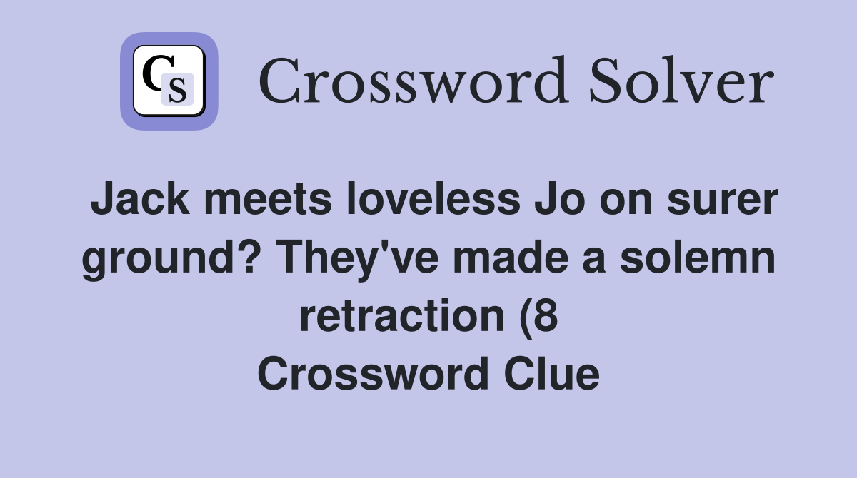 Jack meets loveless Jo on surer ground? They #39 ve made a solemn Jack meets loveless Jo on surer ground? They #39 ve made a solemn